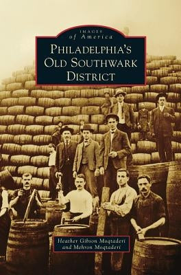 Philadelphia's Old Southwark District by Moqtaderi, Heather Gibson