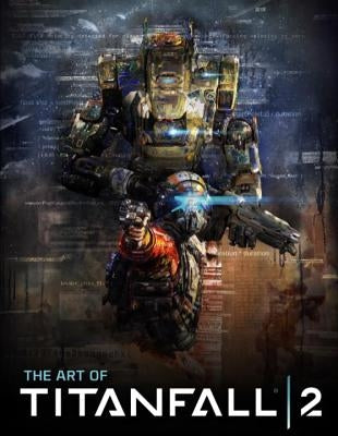 The Art of Titanfall 2 by McVittie, Andy