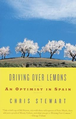 Driving Over Lemons: An Optimist in Spain by Stewart, Chris