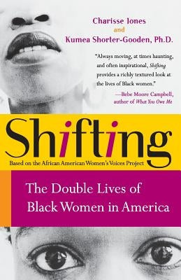 Shifting: The Double Lives of Black Women in America by Jones, Charisse