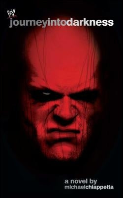 Journey Into Darkness: The Unauthorized History of Kane by Chiappetta, Michael