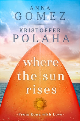 Where the Sun Rises, 2 by Gomez, Anna