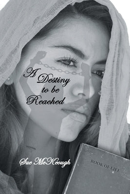 A Destiny to Be Reached by McKeough, Sue