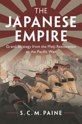The Japanese Empire by Paine, S. s. s.