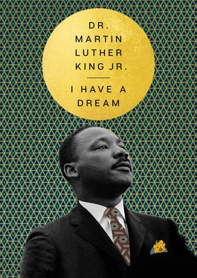 I Have a Dream by King, Martin Luther