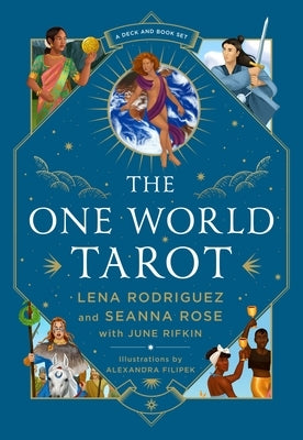 The One World Tarot: A Deck and Book Set by Rodriguez, Lena