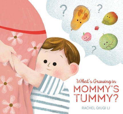 What's Growing in Mommy's Tummy? by Qiuqi-Li, Rachel