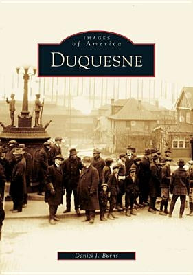 Duquesne by Burns, Daniel J.