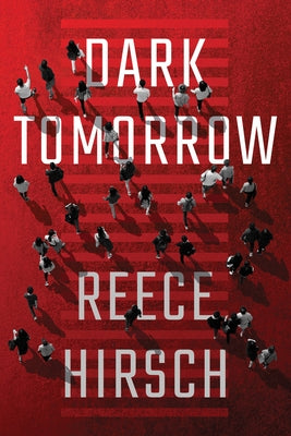 Dark Tomorrow by Hirsch, Reece