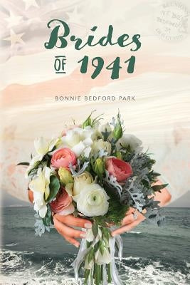 Brides of 1941 by Park, Bonnie Bedford