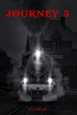 Journey 5: A Novella by Bean, E. L.