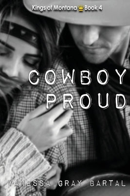 Cowboy Proud by Bartal, Vanessa Gray