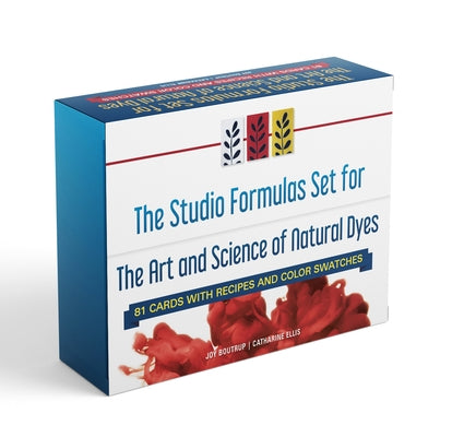 The Studio Formulas Set for the Art and Science of Natural Dyes: 84 Cards with Recipes and Color Swatches by Boutrup, Joy