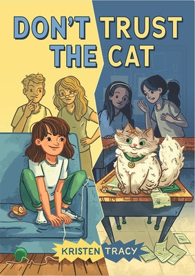 Don't Trust the Cat by Tracy, Kristen