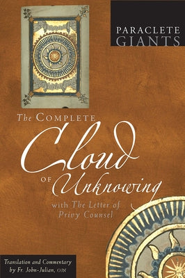 The Complete Cloud of Unknowing: With the Letter of Privy Counsel by Julian, John