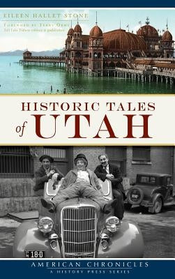 Historic Tales of Utah by Stone, Eileen Hallet
