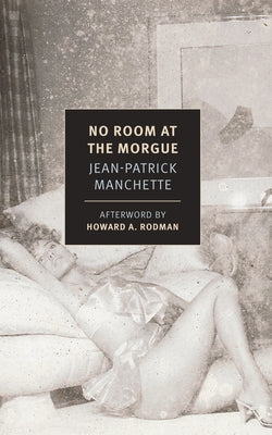 No Room at the Morgue by Manchette, Jean-Patrick
