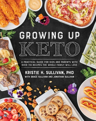Growing Up Keto by Sullivan, Kristie