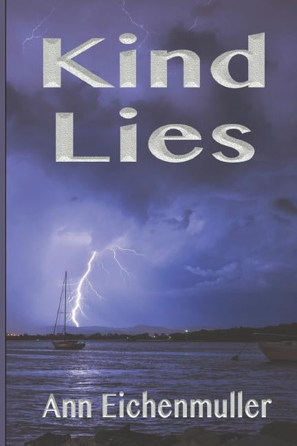 Kind Lies: A Sandi Beck Murder Mystery by Eichenmuller, Ann