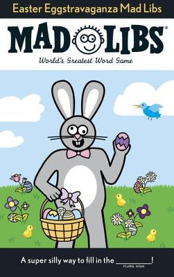 Easter Eggstravaganza Mad Libs by Price, Roger