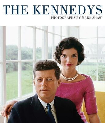 The Kennedys, Photographs by Mark Shaw by Nourmand, Tony