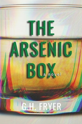 The Arsenic Box by Fryer, G. H.