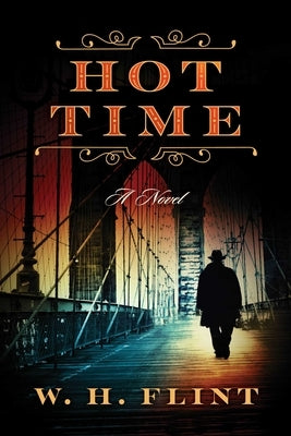 Hot Time: A Mystery by Flint, W. H.