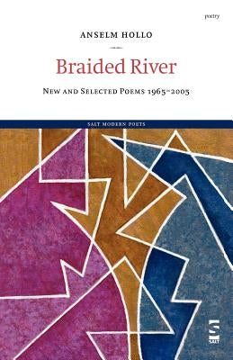 Braided River by Hollo, Anselm