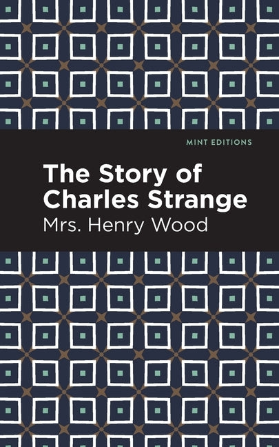 The Story of Charles Strange by Wood, Mrs Henry