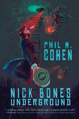 Nick Bones Underground by Cohen, Phil M.