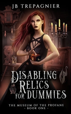 Disabling Relics for Dummies by Trepagnier, Jb
