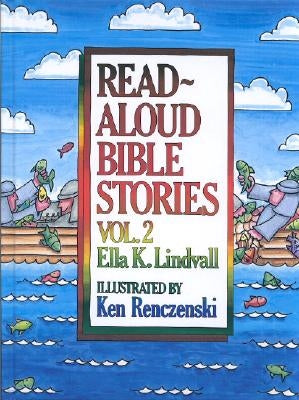 Read Aloud Bible Stories Volume 2 by Lindvall, Ella K.