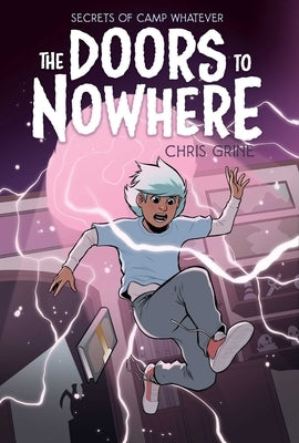 Secrets of Camp Whatever Vol. 2, 2: The Doors to Nowhere by Grine, Chris