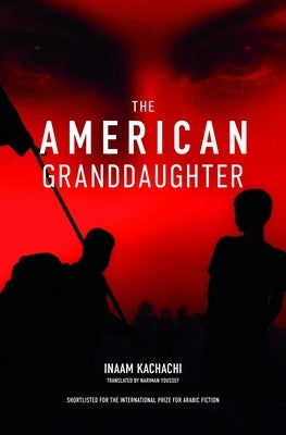 The American Granddaughter by Kachachi, Inaam