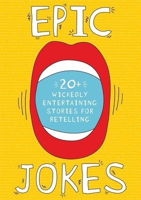 Epic Jokes, 1: 25 Wickedly Amusing and Entertaining Stories by Goldman, Jake