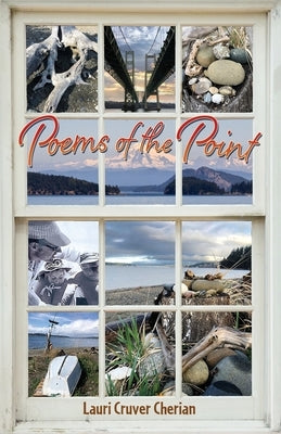 Poems of the Point by Cherian, Lauri Cruver