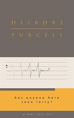 Has Anyone Here Seen Larry? by Purcell, Deirdre
