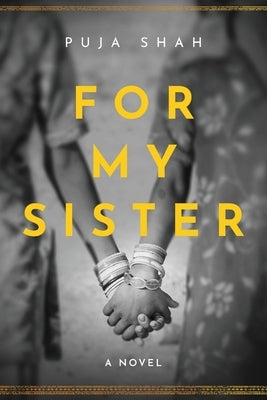 For My Sister by Shah, Puja