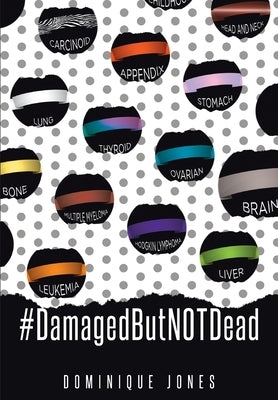 #DamagedButNOTDead: Just because you have a (ribbon) doesn't mean you're not a beautiful polka dot...YOURE perfect in His eyes by Jones, Dominique E.