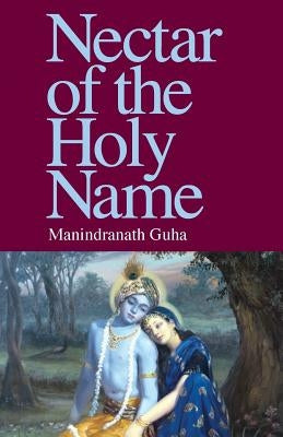 Nectar of the Holy Name by Guha, Manindranath
