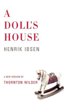 A Doll's House by Ibsen, Henrik