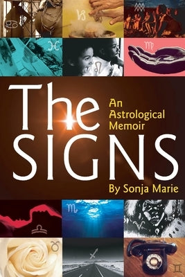 The Signs: An Astrological Memoir by Marie, Sonja