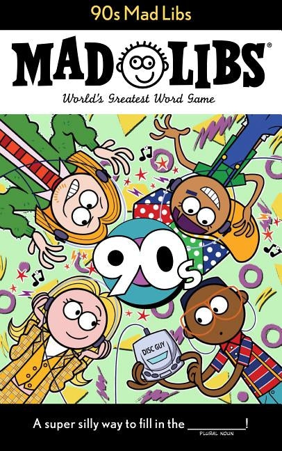 90s Mad Libs by Bisantz, Max