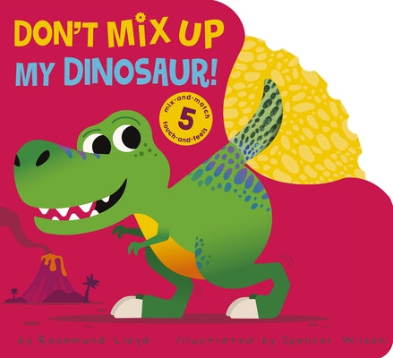 Don't Mix Up My Dinosaur! by Lloyd, Rosamund