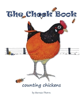 The Chook Book: counting chickens by Thorn, Bernie