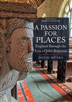 Passion for Places: John Betjeman's Favourite Buildings by Meara, David