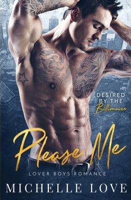 Please Me: Billionaire Romance by Love, Michelle