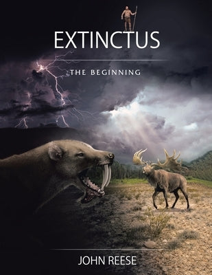 Extinctus: The Beginning by Reese, John