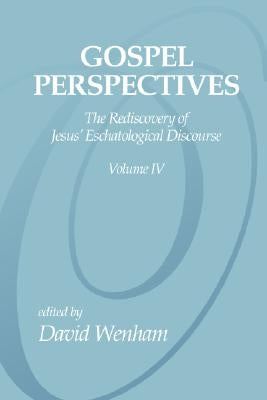 Gospel Perspectives, Volume 4 by Wenham, David