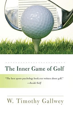 The Inner Game of Golf by Gallwey, W. Timothy
